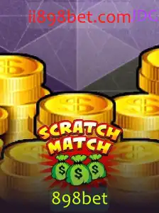 Descubra o Mundo do Jogo ScratchMatch com 898bet